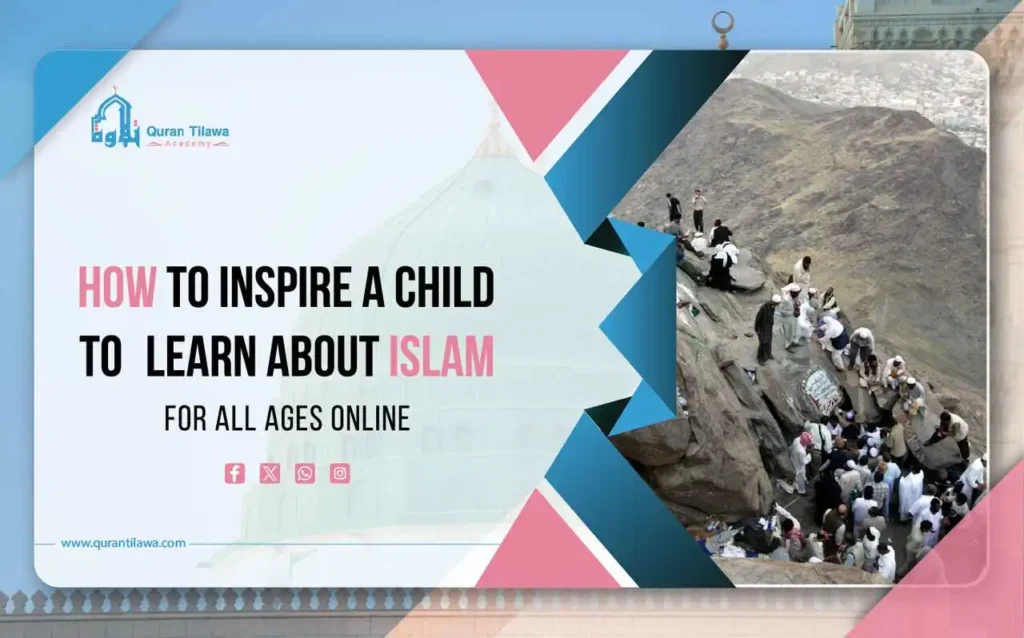 How to Inspire a Child to Learn About Islam is a beautiful